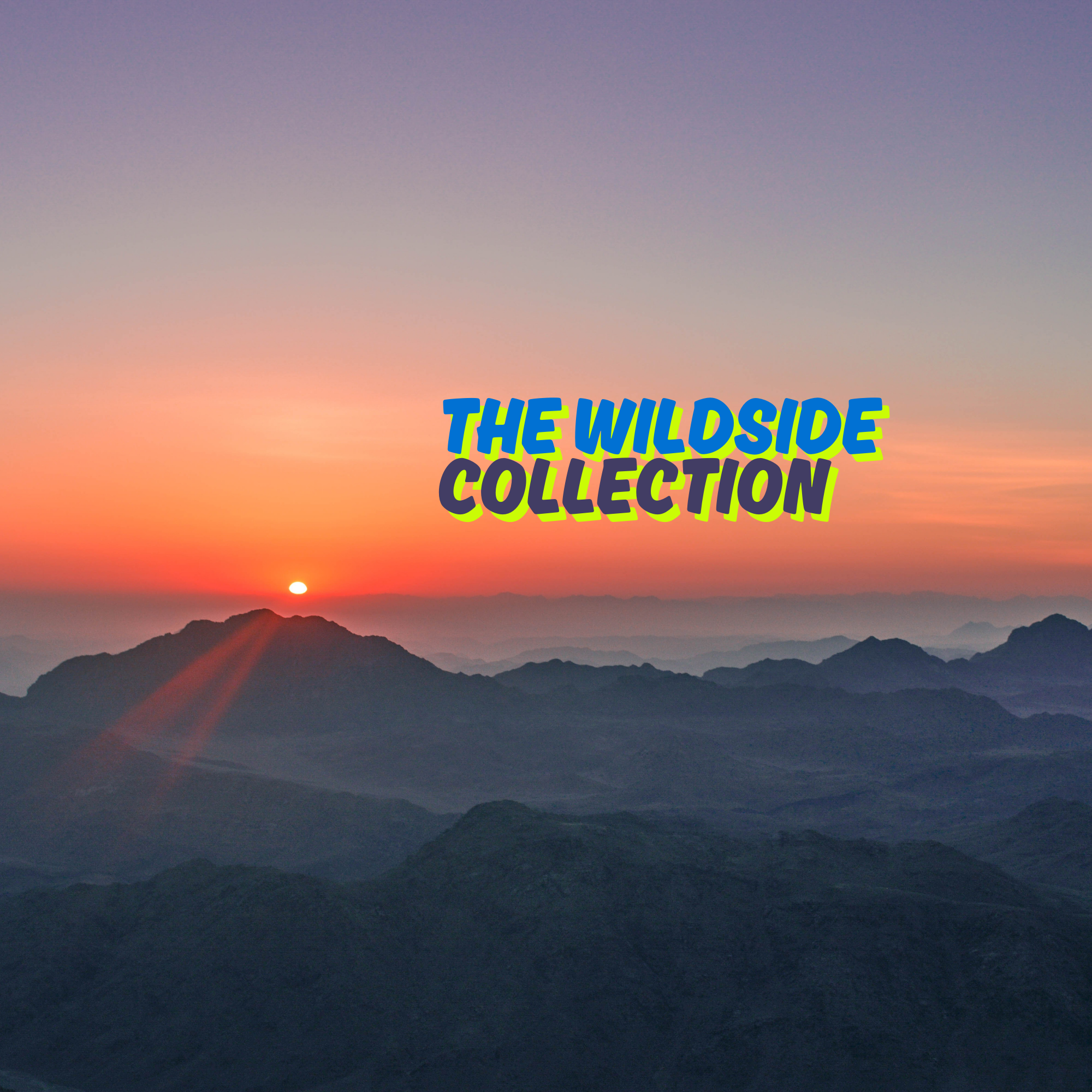 The Wildside Collection!!!