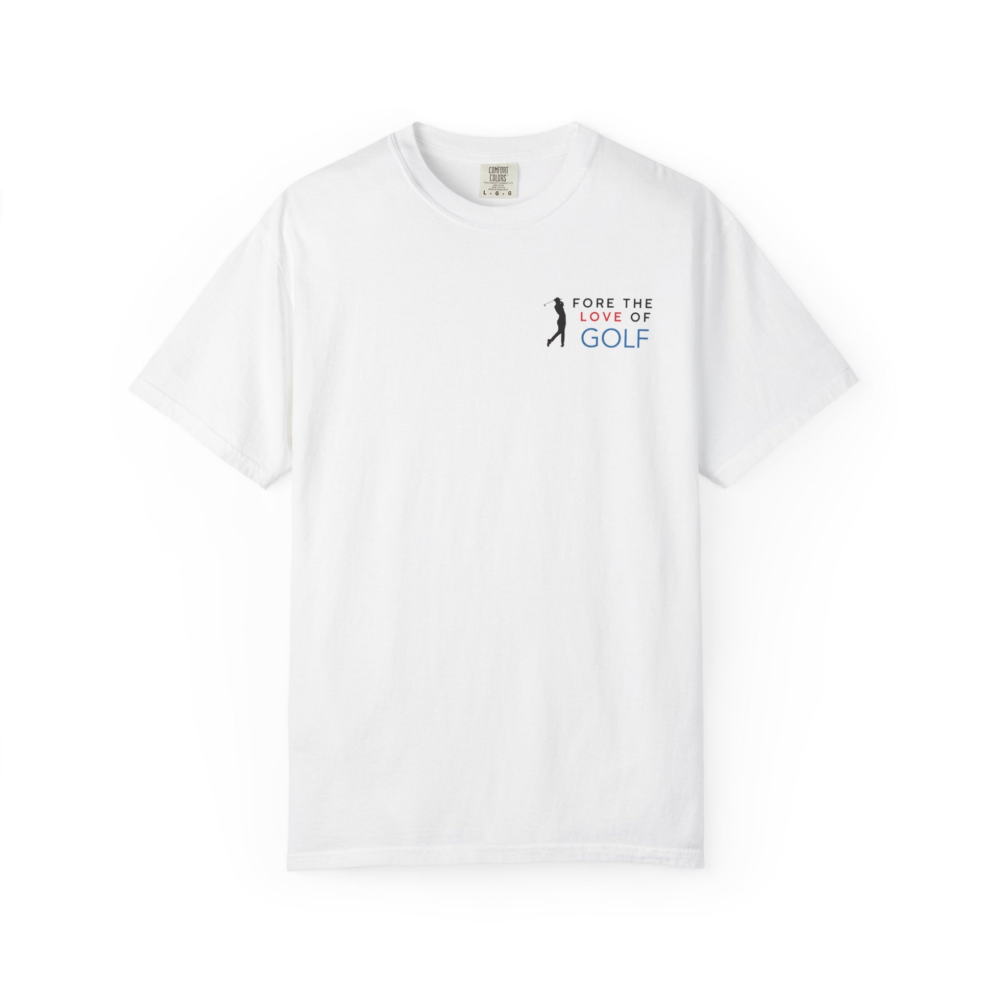 Fore the Love of Golf T-Shirt