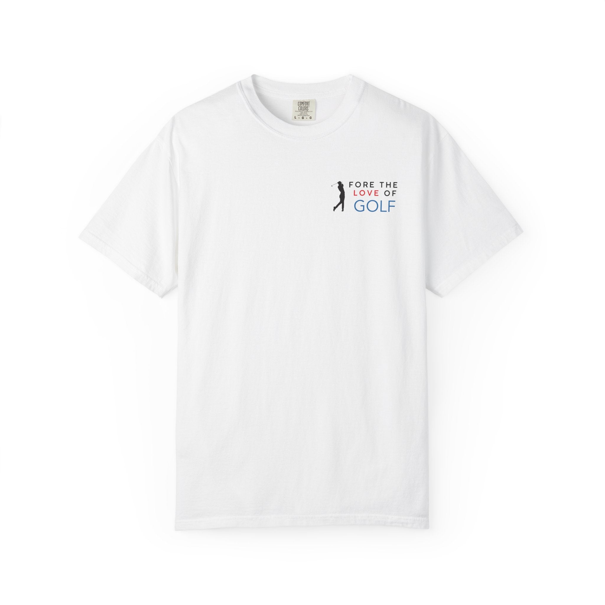 Fore the Love of Golf T-Shirt