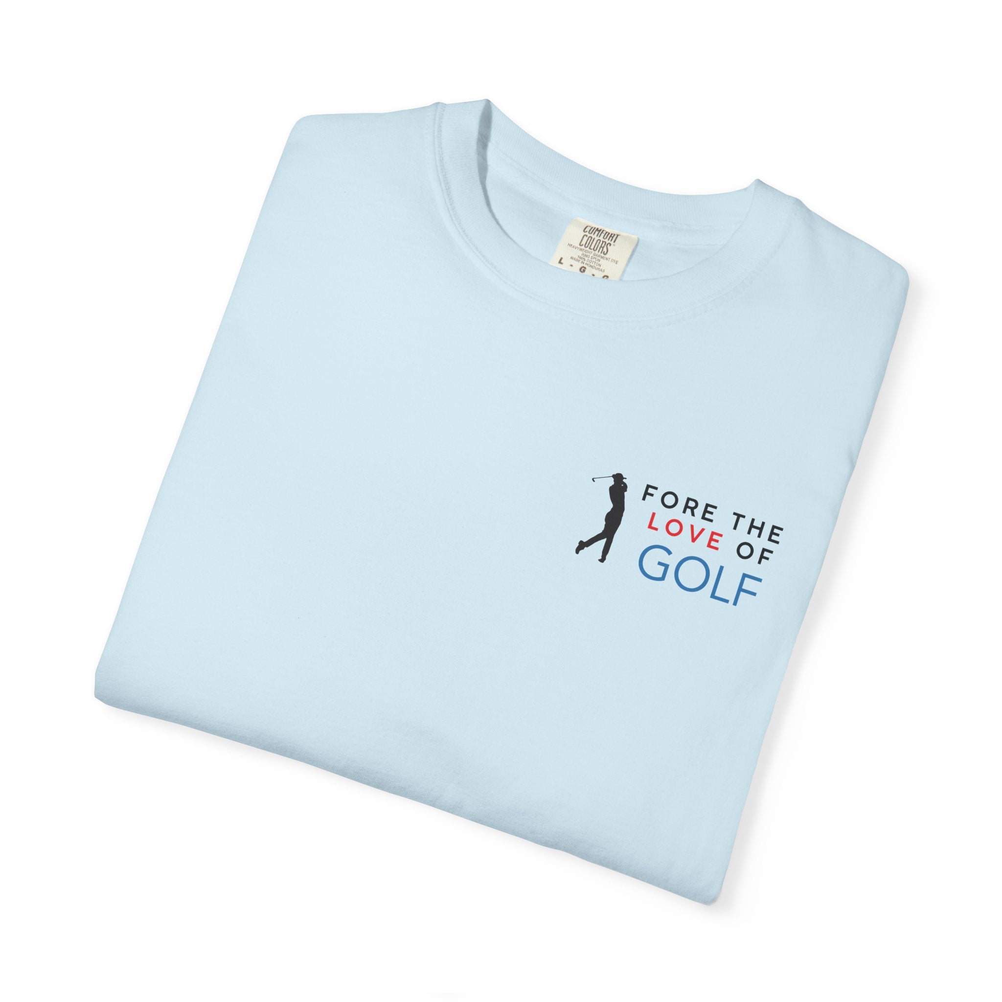 Fore the Love of Golf T-Shirt